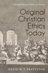 Original Christian Ethics Today - BRATTSTON,  David W T - 9781532698064