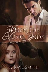 When the Music Ends - J. Kaye Smith - 9781533738387