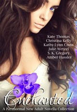 Enchanted (A Paranormal New Adult Novella Collection) - Kate Thomas ; Christina Kelly ; Kathy-Lynn Cross ; Julie Wetzel ; S.K. Gregory ; Amber Hassler - 9781533748508