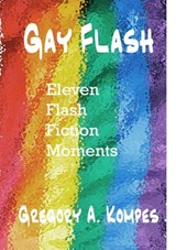 Gay Flash - Gregory A. Kompes - 9781533754677