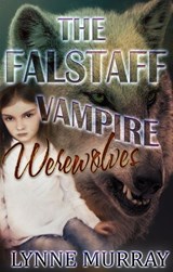 The Falstaff Vampire Werewolves - Lynne Murray - 9781533778321