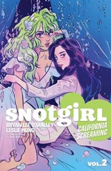 Snotgirl Volume 2: California Screaming - Bryan Lee O'Malley - 9781534306615