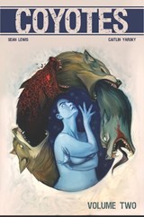 Coyotes Volume 2 - Sean Lewis - 9781534310315