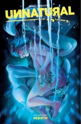 Unnatural Volume 3: Rebirth - Mirka Andolfo - 9781534313279
