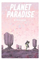 Planet Paradise - Jesse Lonergan - 9781534316980