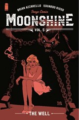 Moonshine, Volume 5: The Well - Brian Azzarello - 9781534319868
