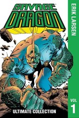 Savage Dragon: The Ultimate Collection, Volume 1 - Erik Larsen - 9781534325456