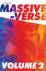Across the Massive-Verse Volume 2 - Kyle Higgins ; Brian Buccellato ; Cherish Chen ; Melissa Flores - 9781534330009