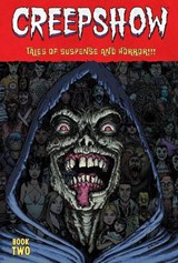 Creepshow Deluxe Edition Book Two - Chip Zdarsky ; James Stokoe ; Eugenio Mira ; John Ridley ; Christopher Condon ; John Arcudi ; Acky Bright ; Mike Carey ; Ed Brisson ; Kami Garcia ; Jeremy Adams ; Rosie Knight ; Rachel Pinnelas ; Ted Raimi ; Tom Krajewski ; Philip Fracassi ; Alex Paknadel - 9781534334144