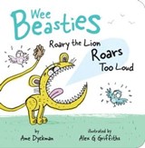 Roary the Lion Roars Too Loud - Ame Dyckman - 9781534410794