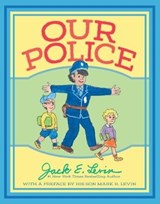 Our Police - Jack E. Levin ; Mark R. Levin - 9781534429512
