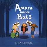 Amara and the Bats - Emma Reynolds - 9781534469020