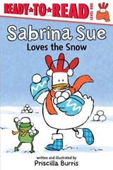Sabrina Sue Loves the Snow - Priscilla Burris - 9781534484481