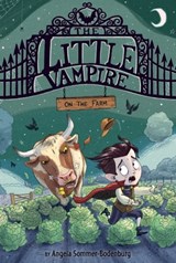 The Little Vampire on the Farm - Angela Sommer-Bodenburg - 9781534494183