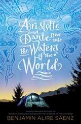 Aristotle and Dante Dive into the Waters of the World - Benjamin Alire Sáenz - 9781534496217