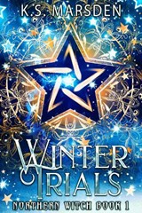 Winter Trials - MARSDEN,  K. S. - 9781534803589