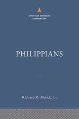 Philippians: The Christian Standard Commentary - Richard R. Melick Jr. - 9781535935869