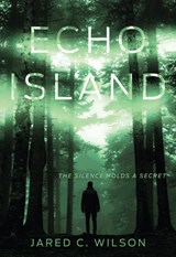 ECHO ISLAND - WILSON,  Jared C. - 9781535996716