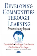 Developing Communities Through Learning - K McArdle ; Sue Briggs ; Kirsty Forrester ; Cath Hamilton ; Clare Harper - 9781536107593