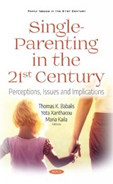 Single-Parenting in the 21st Century - Thomas K Babalis ; Yota Xanthacou ; Maria Kaila - 9781536132779