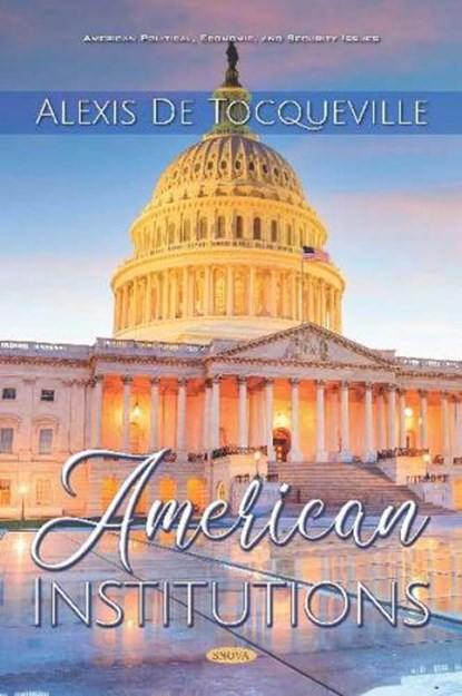 American Institutions, Alexis de Tocqueville - Gebonden - 9781536155471