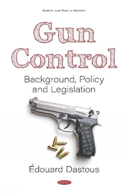 Gun Control, Edouard Dastous - Gebonden - 9781536169096