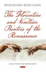 The Florentine and Venetian Painters of the Renaissance - Bernhard Berenson - 9781536180992