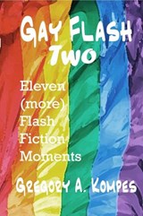 Gay Flash Two - Gregory A. Kompes - 9781536502091