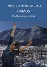 Mindfulness Through Dance - Dr. Kim Chandler Vaccaro - 9781536507652