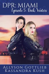 Episode 5: Dark Waters - Allyson Gottlieb ; Kassandra Kush - 9781536565508