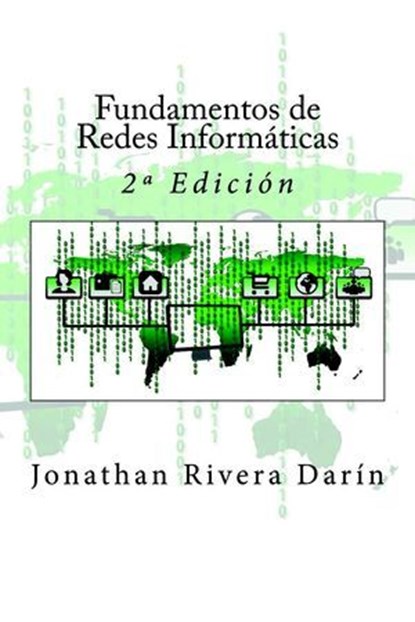 Fundamentos de Redes Informáticas - 2ª Edición, Jonathan Rivera Darín - Ebook - 9781537241340