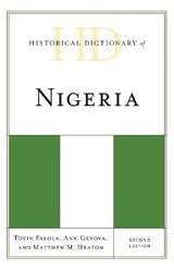 Historical Dictionary of Nigeria - Toyin Falola ; Ann Genova ; Matthew M. Heaton - 9781538113134