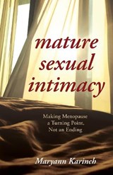 Mature Sexual Intimacy - Maryann Karinch - 9781538113950
