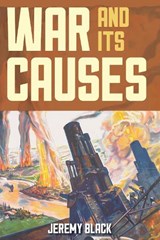 War and Its Causes - Jeremy Black - 9781538117903