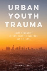 Urban Youth Trauma - Melvin Delgado - 9781538119037