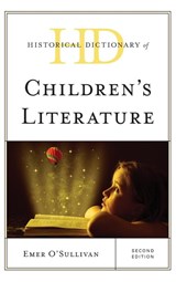 Historical Dictionary of Children's Literature - Emer O'Sullivan - 9781538122914
