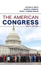 The American Congress - Steven S. Smith ; Jason M. Roberts ; Ryan J. Vander Wielen - 9781538125830