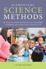 Elementary Science Methods - Lauren Madden - 9781538127117
