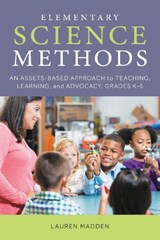 Elementary Science Methods - Lauren Madden - 9781538127124