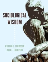 Sociological Wisdom - William E. Thompson ; Mica L. Thompson - 9781538127889