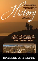 Digging through History Again - Richard A. Freund - 9781538136225