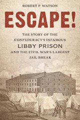 Escape! - Robert P. Watson - 9781538138229