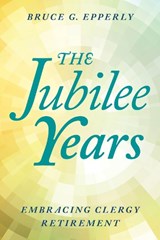 The Jubilee Years - Bruce Epperly - 9781538145494