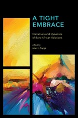 A Tight Embrace - Marco Zoppi - 9781538146231
