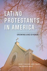 Latino Protestants in America - MULDER,  Mark T. ; Ramos, Aida I. ; Marti, Gerardo - 9781538153147