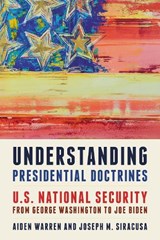 Understanding Presidential Doctrines - Aiden Warren ; Joseph M. Siracusa - 9781538155264