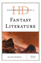 Historical Dictionary of Fantasy Literature - Allen Stroud - 9781538166062