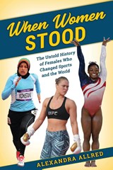 When Women Stood - Alexandra (Author and professor) Allred - 9781538171349