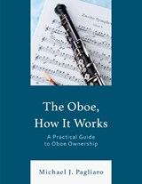 The Oboe, How It Works - PAGLIARO,  Michael J. - 9781538190807