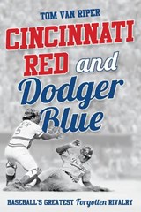Cincinnati Red and Dodger Blue - Tom Van Riper - 9781538192511